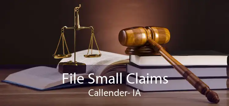 File Small Claims Callender- IA