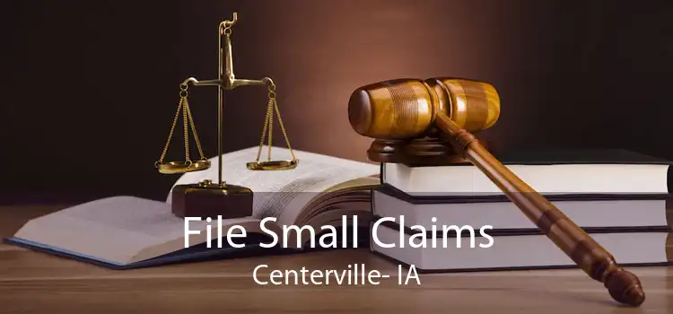 File Small Claims Centerville- IA