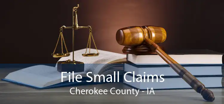 File Small Claims Cherokee County - IA
