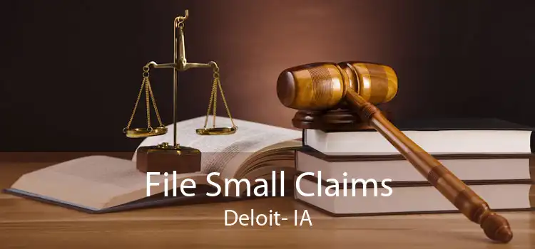 File Small Claims Deloit- IA