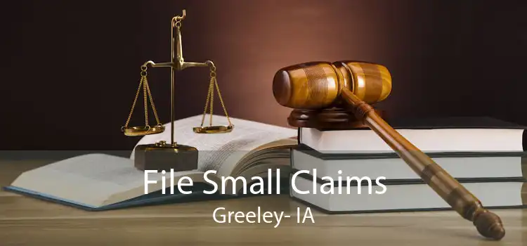 File Small Claims Greeley- IA