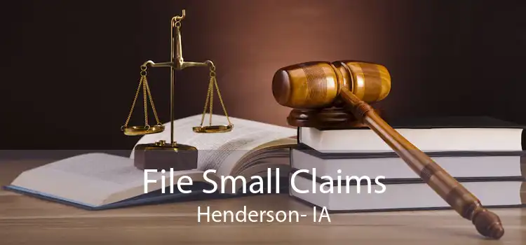 File Small Claims Henderson- IA