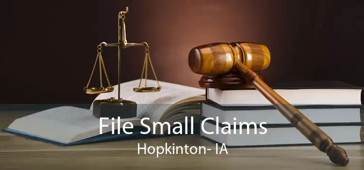 File Small Claims Hopkinton- IA