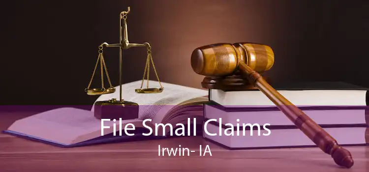 File Small Claims Irwin- IA