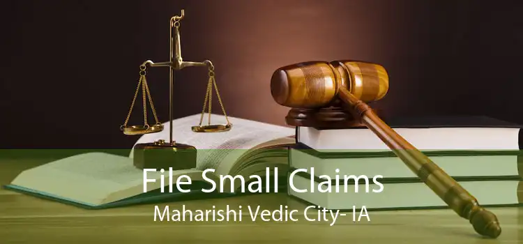 File Small Claims Maharishi Vedic City- IA