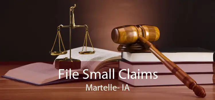 File Small Claims Martelle- IA
