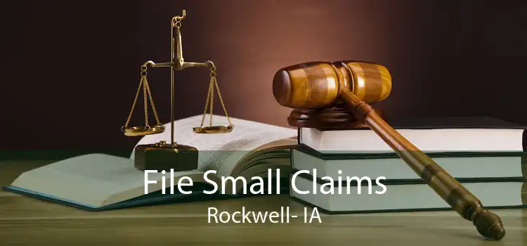 File Small Claims Rockwell- IA