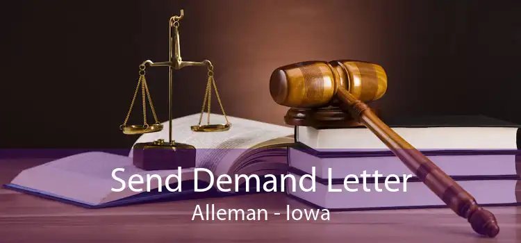 Send Demand Letter Alleman - Iowa