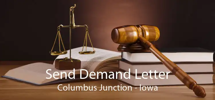 Send Demand Letter Columbus Junction - Iowa