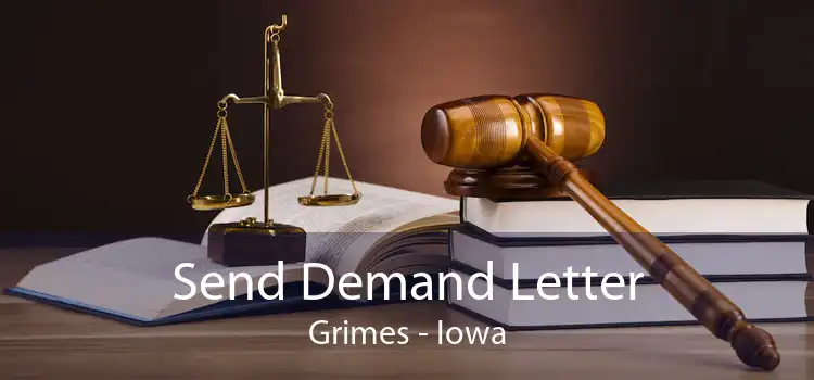 Send Demand Letter Grimes - Iowa