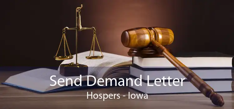 Send Demand Letter Hospers - Iowa