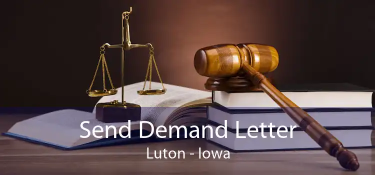 Send Demand Letter Luton - Iowa