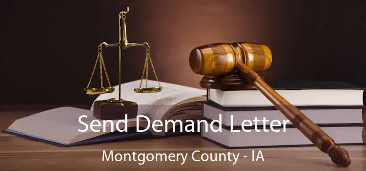  Send Demand Letter Montgomery County - IA