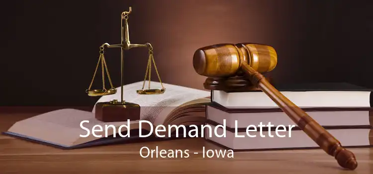 Send Demand Letter Orleans - Iowa