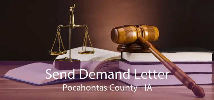 Send Demand Letter Pocahontas County - IA