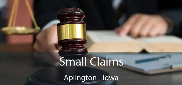 Small Claims Aplington - Iowa