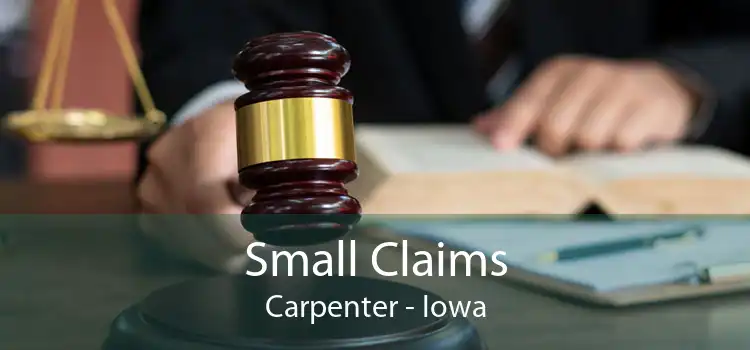 Small Claims Carpenter - Iowa