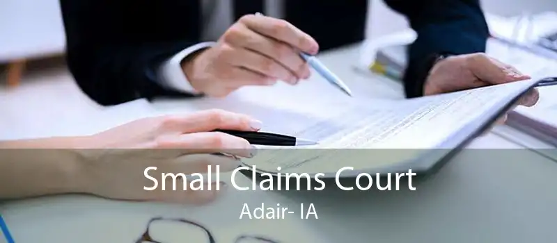Small Claims Court Adair- IA