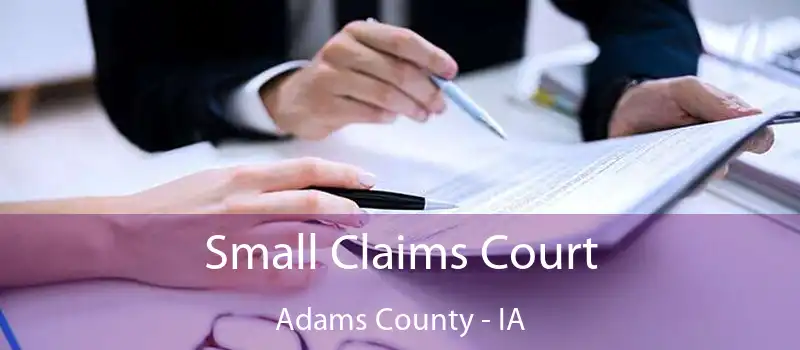 Small Claims Court Adams County - IA