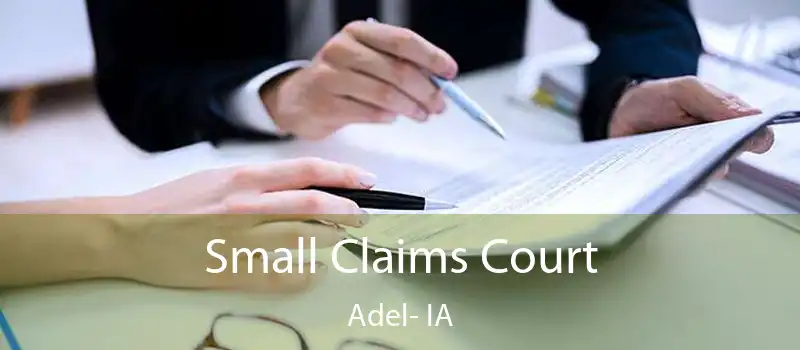 Small Claims Court Adel- IA