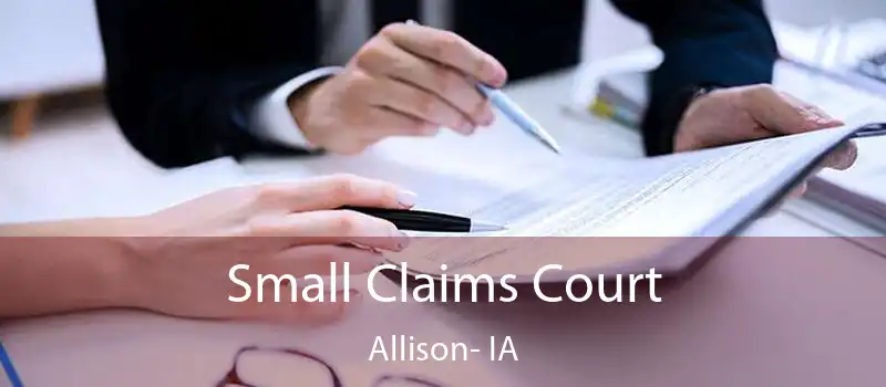 Small Claims Court Allison- IA