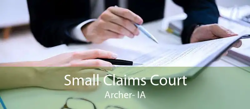 Small Claims Court Archer- IA