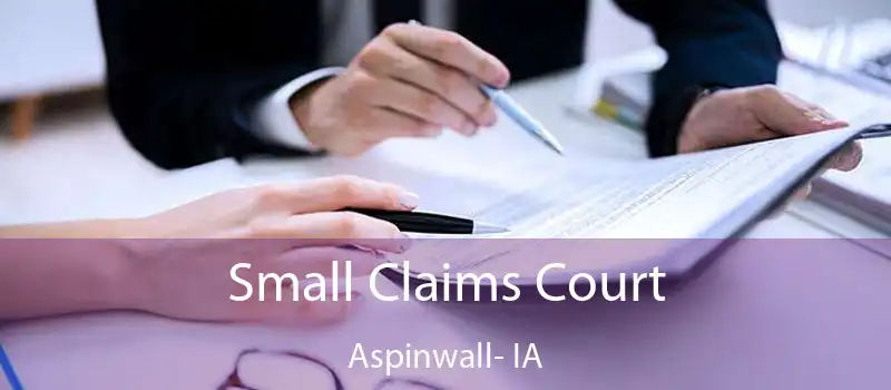 Small Claims Court Aspinwall- IA