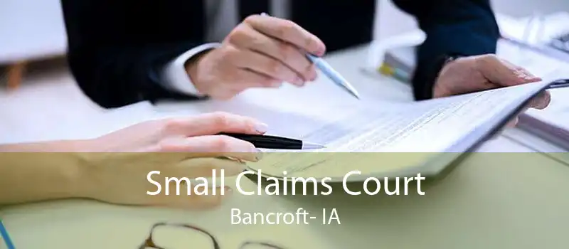Small Claims Court Bancroft- IA