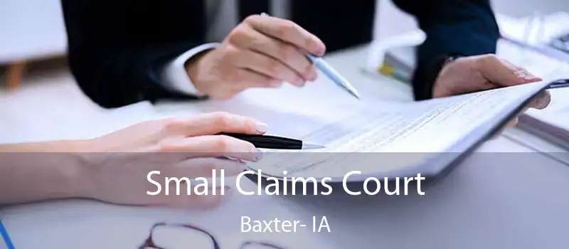 Small Claims Court Baxter- IA