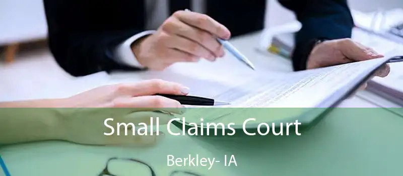 Small Claims Court Berkley- IA