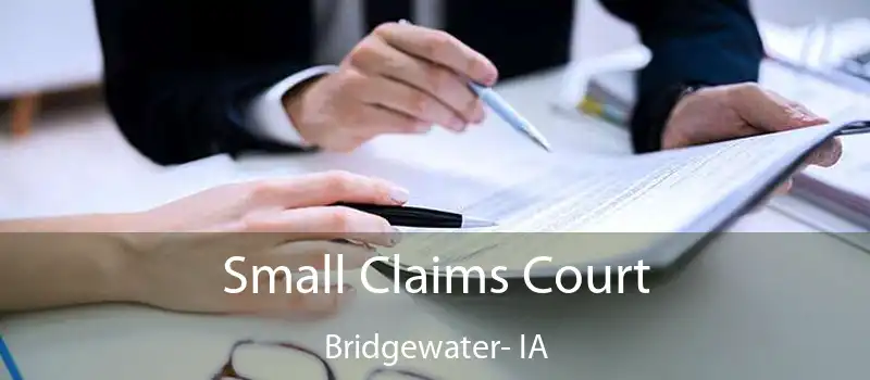 Small Claims Court Bridgewater- IA