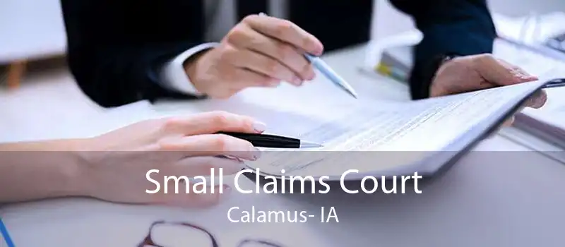 Small Claims Court Calamus- IA