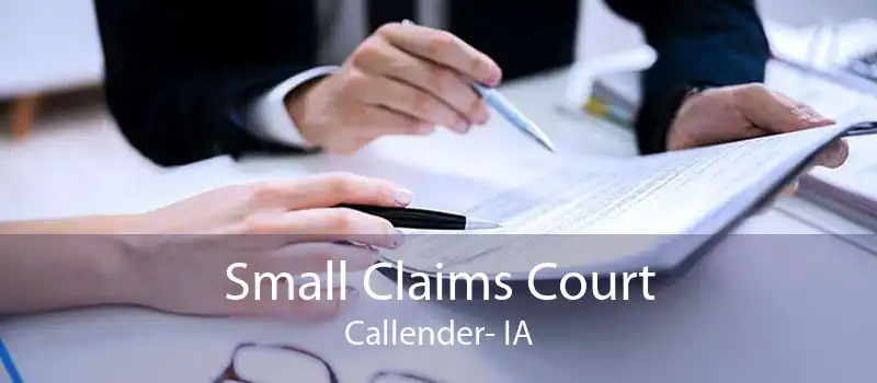 Small Claims Court Callender- IA