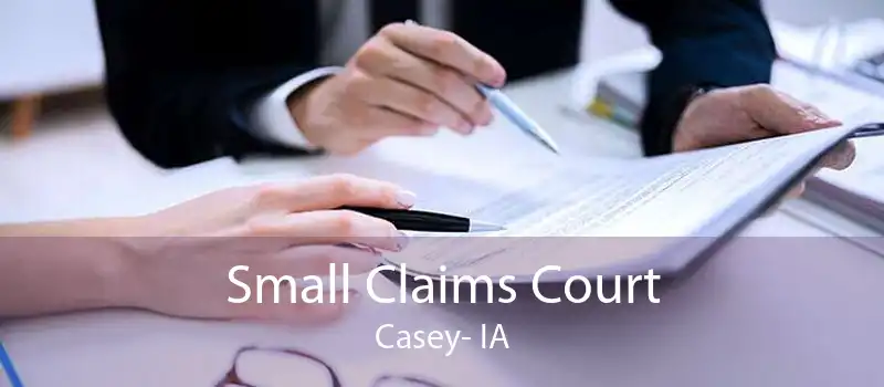 Small Claims Court Casey- IA