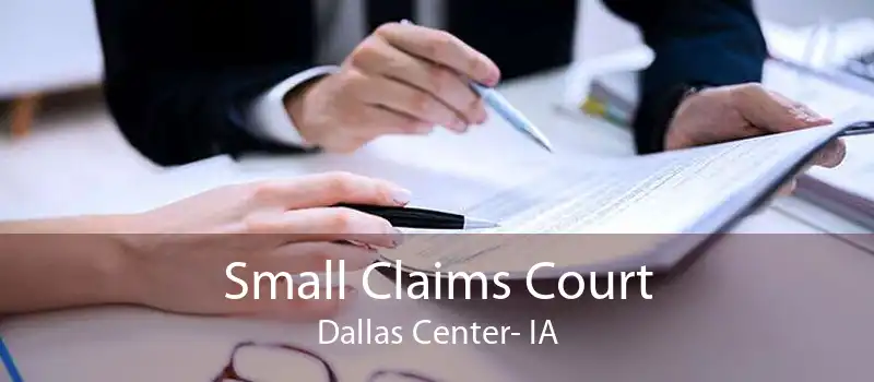 Small Claims Court Dallas Center- IA