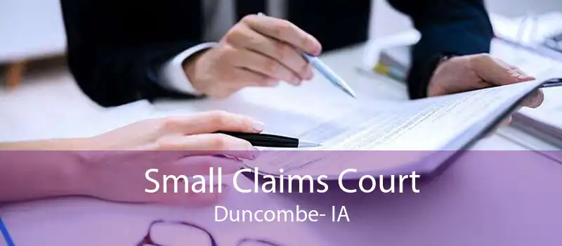 Small Claims Court Duncombe- IA