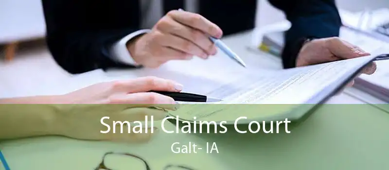 Small Claims Court Galt- IA
