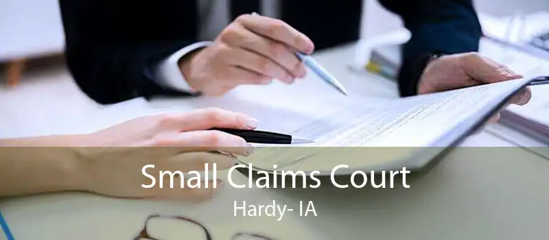 Small Claims Court Hardy- IA