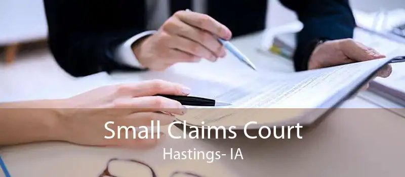 Small Claims Court Hastings- IA