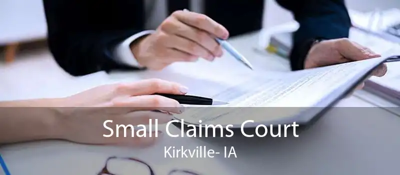 Small Claims Court Kirkville- IA
