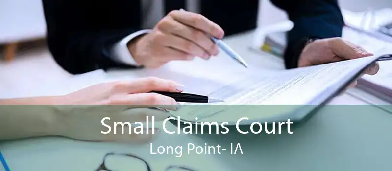 Small Claims Court Long Point- IA