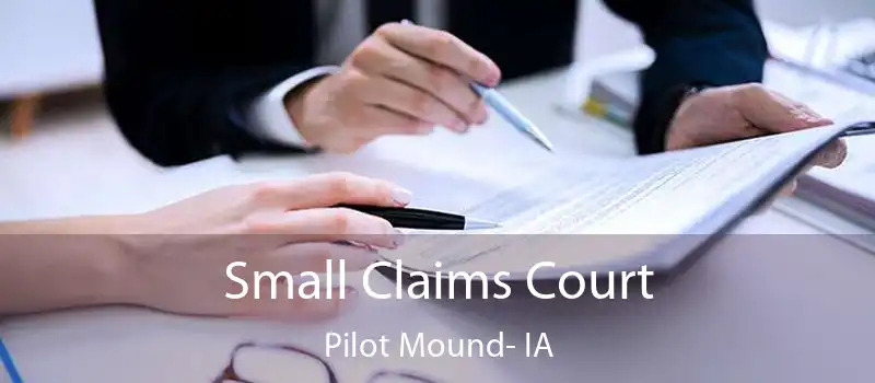 Small Claims Court Pilot Mound- IA