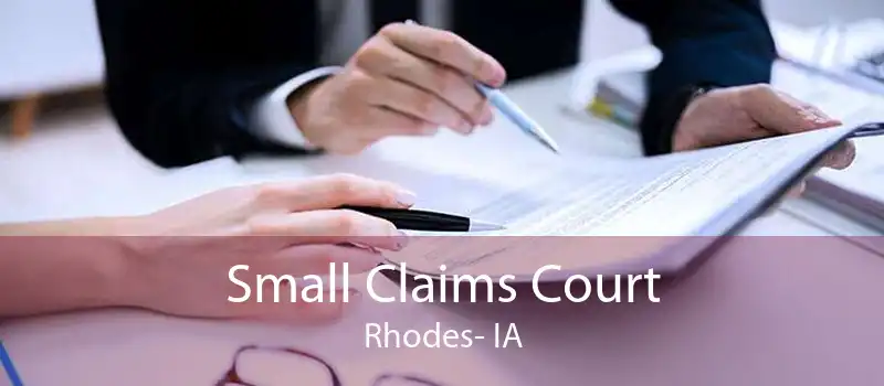 Small Claims Court Rhodes- IA