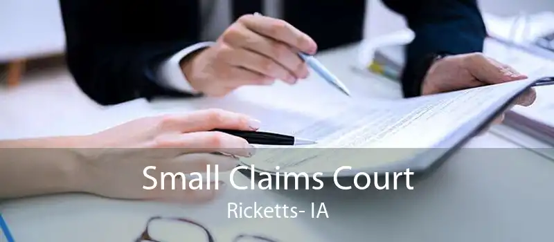 Small Claims Court Ricketts- IA