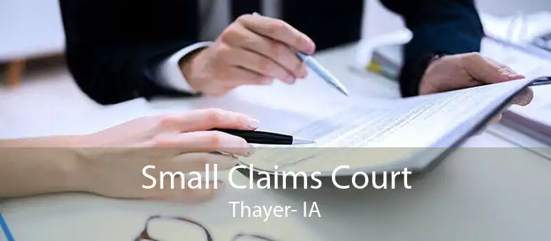 Small Claims Court Thayer- IA