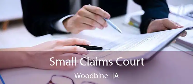 Small Claims Court Woodbine- IA