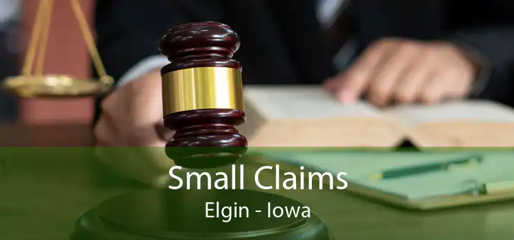 Small Claims Elgin - Iowa