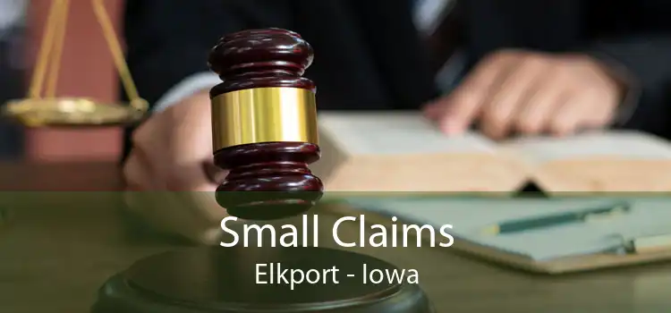 Small Claims Elkport - Iowa