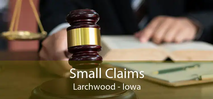 Small Claims Larchwood - Iowa