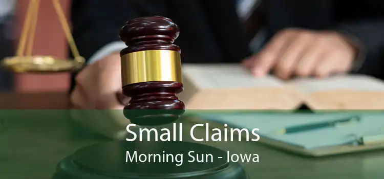 Small Claims Morning Sun - Iowa